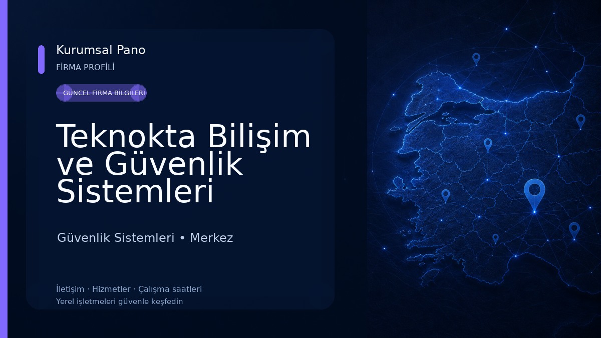 Teknokta Bilişim ve Güvenlik Sistemleri 