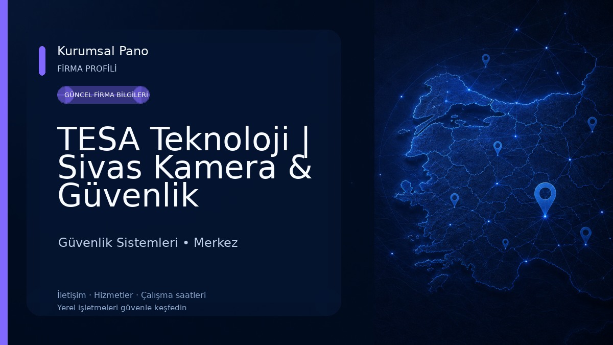 TESA Teknoloji | Sivas Kamera & Güvenlik Sistemleri