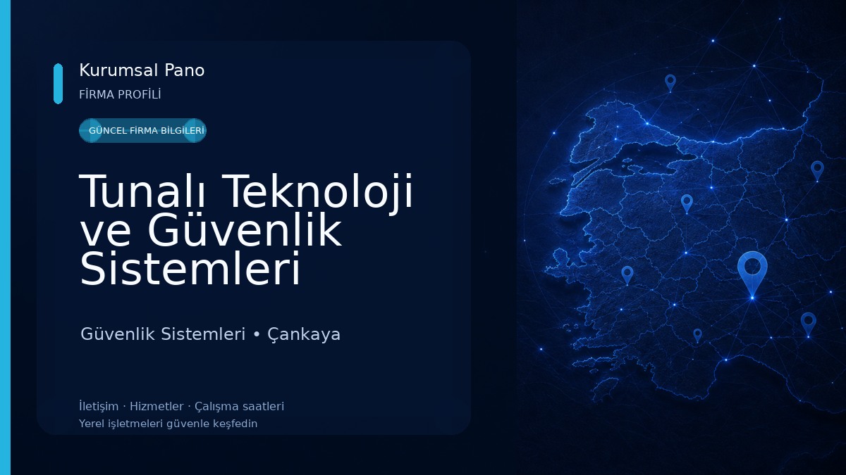 Tunalı Teknoloji ve Güvenlik Sistemleri Ltd.Şti.
