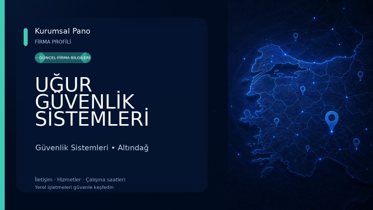 UĞUR GÜVENLİK SİSTEMLERİ SAN. TİC. LTD. ŞTİ.