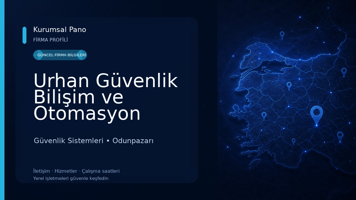 Urhan Güvenlik Bilişim ve Otomasyon Teknolojileri Güvenlik Sistemleri