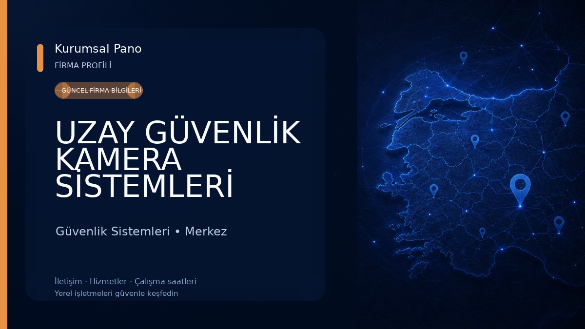 UZAY GÜVENLİK KAMERA SİSTEMLERİ Güvenlik Sistemleri