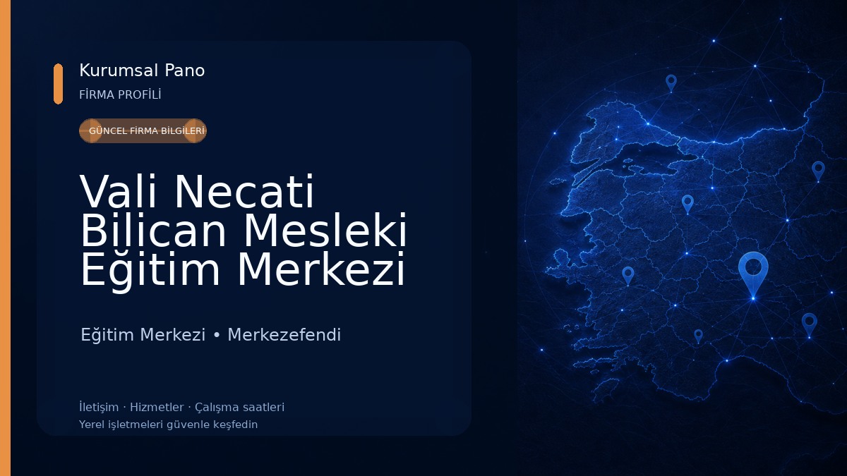 Vali Necati Bilican Mesleki Eğitim Merkezi Eğitim Merkezi