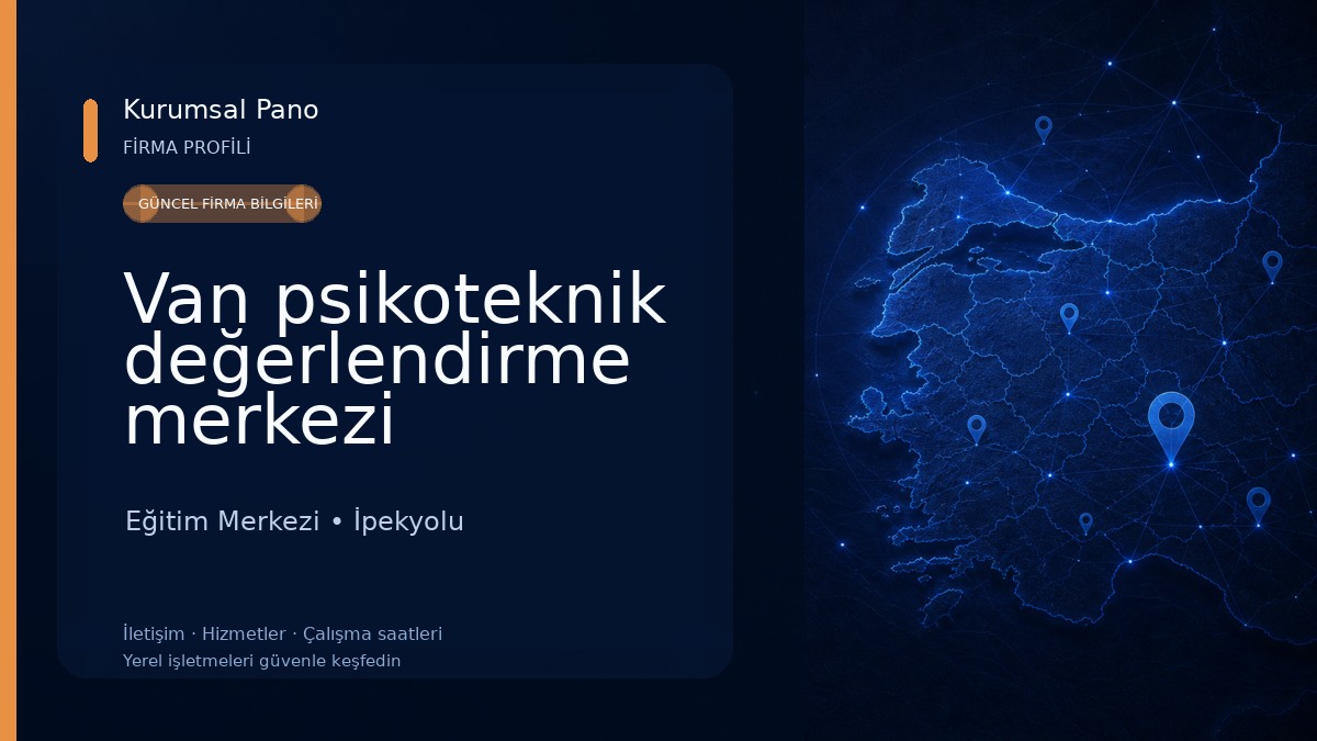 Van psikoteknik değerlendirme merkezi Eğitim Merkezi