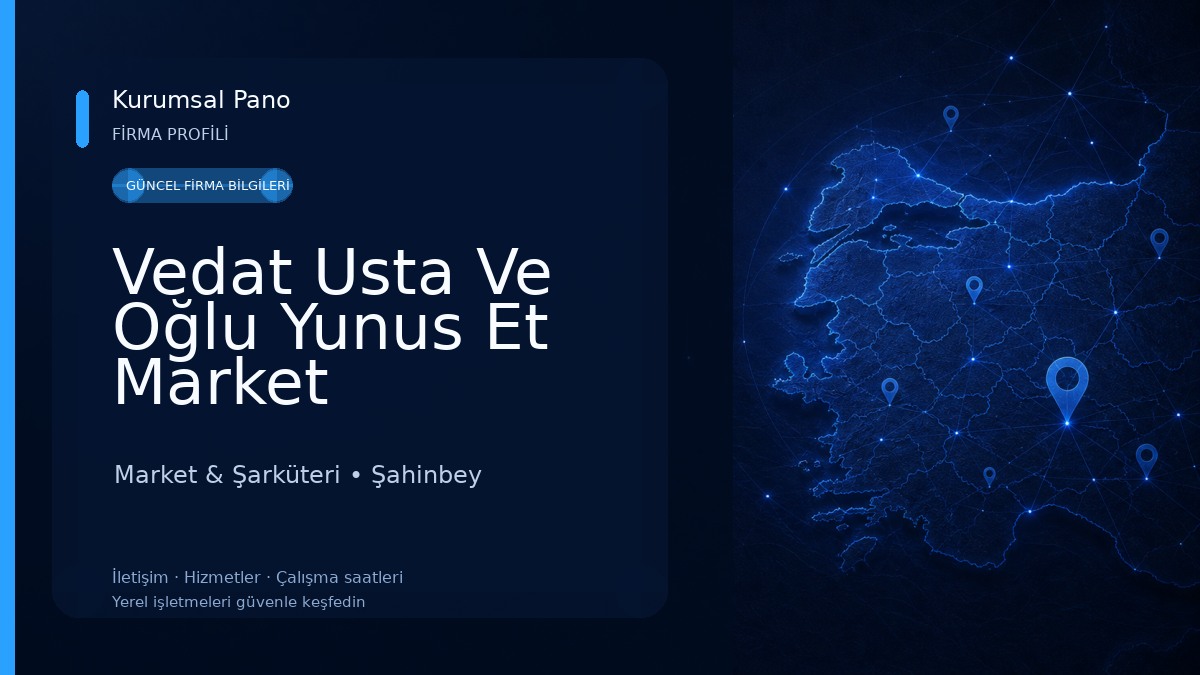 Vedat Usta Ve Oğlu Yunus Et Market Market & Şarküteri