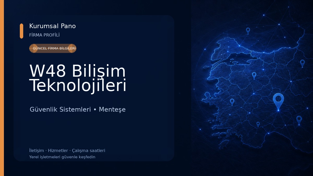 W48 Bilişim Teknolojileri Güvenlik Sistemleri