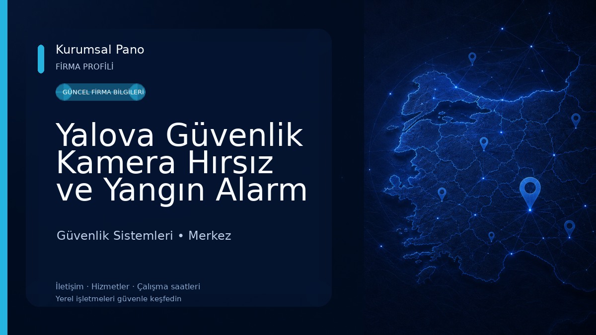Yalova Güvenlik Kamera Hırsız ve Yangın Alarm Sistemleri 