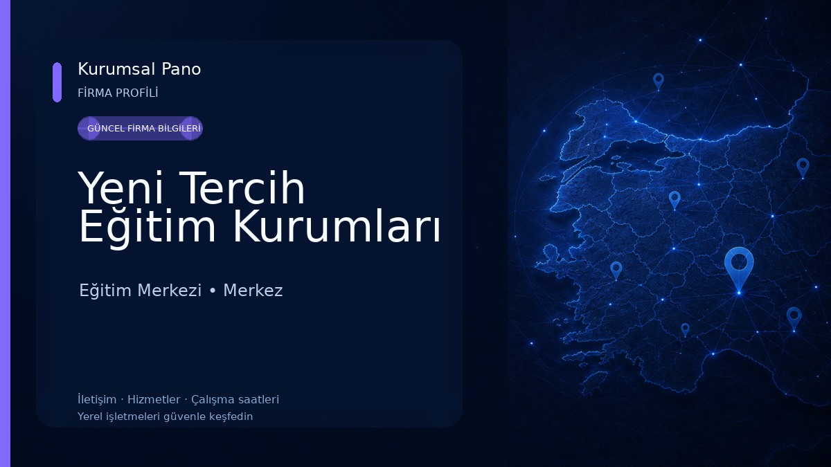 Yeni Tercih Eğitim Kurumları Eğitim Merkezi