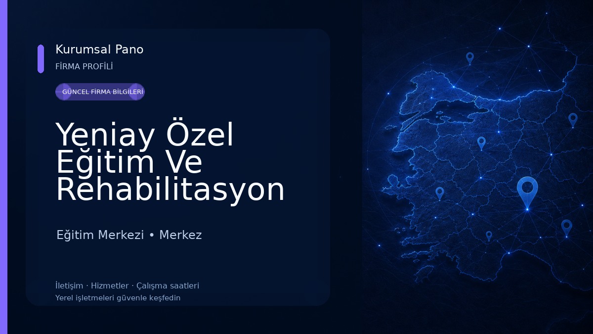 Yeniay Özel Eğitim Ve Rehabilitasyon Mer.