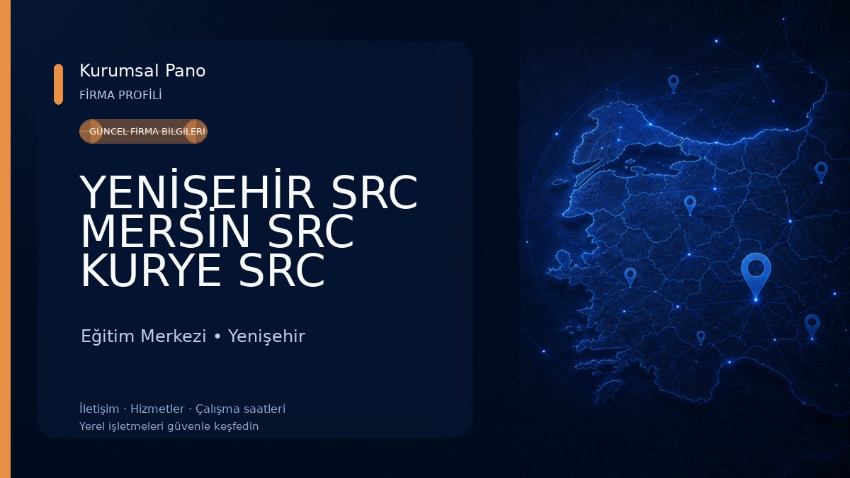 YENİŞEHİR SRC MERSİN SRC KURYE SRC YENİLEME Eğitim Merkezi
